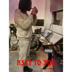 N3xt To You