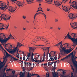 Healing Generational Trauma Meditation