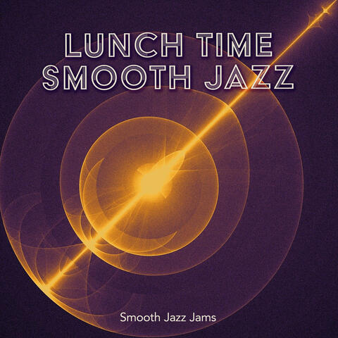 Lunch Time Smooth Jazz
