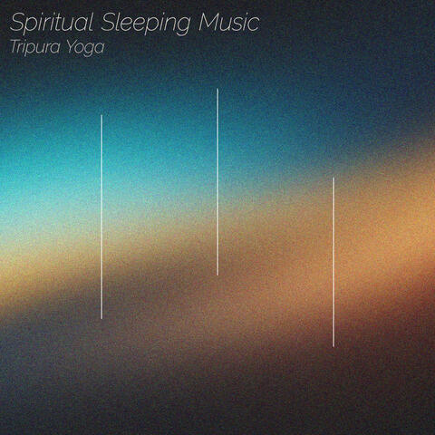 Spiritual Sleeping Music