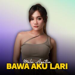 Bawa Aku Lari
