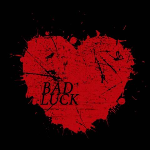Bad Luck