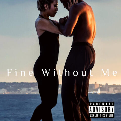 Fine Without Me