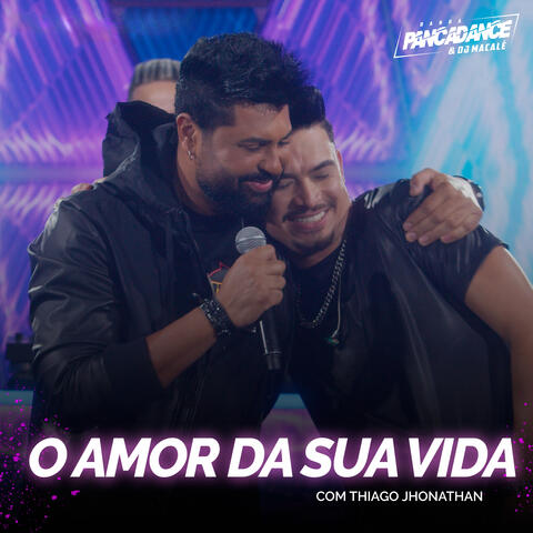 O Amor da Sua Vida (Era Eu)