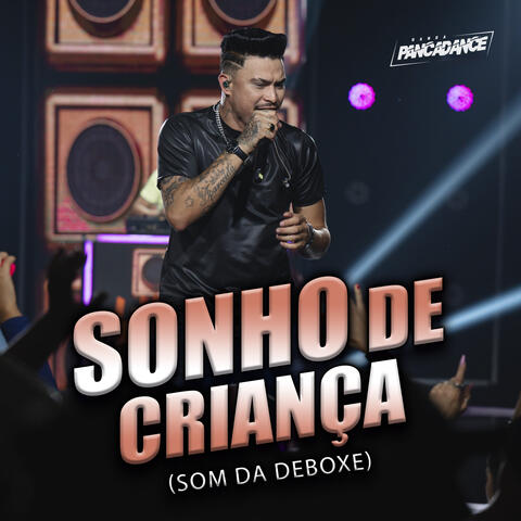 Sonho de Criança (Som da Deboxe)