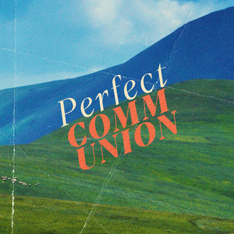 Perfect Communion