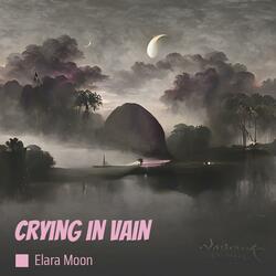 crying in vain
