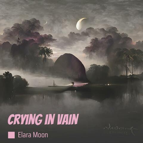 crying in vain