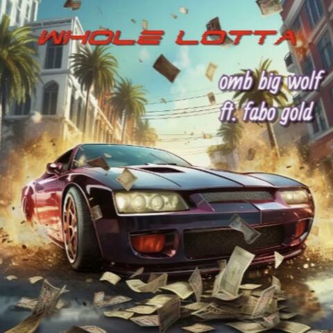 Whole Lotta