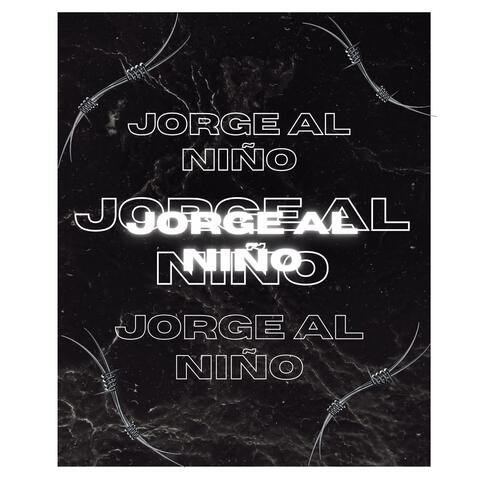 JORGE AL NIÑO