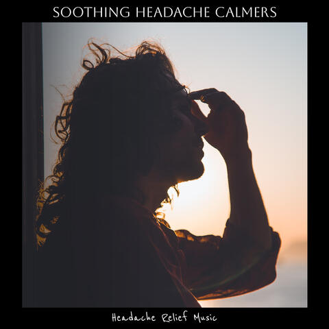 Soothing Headache Calmers