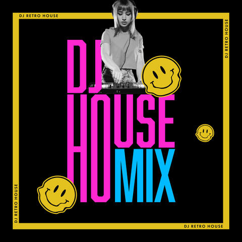 DJ House Mix