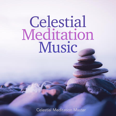 Celestial Meditation Music