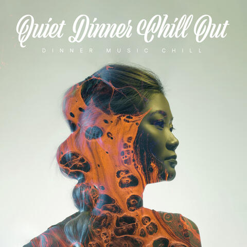 Quiet Dinner Chill Out