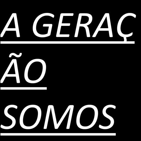 A Geração Somos