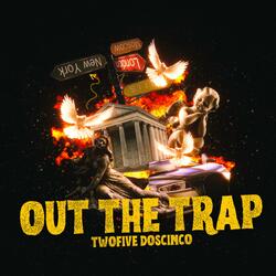 KICK IT OUT THE TRAP