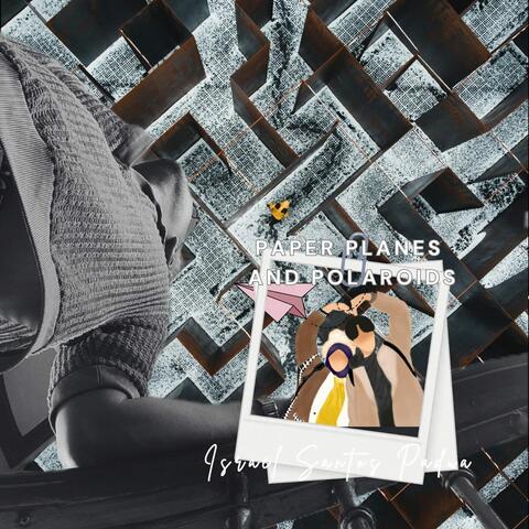 Paper Planes and Polaroids