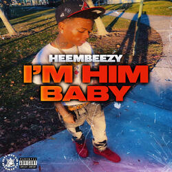 I'm Him Baby