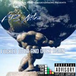 Fucked Over And Over Again