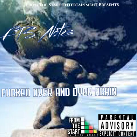 Fucked Over And Over Again