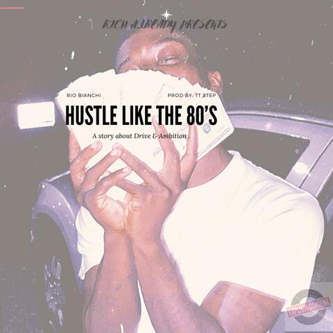 Hustle Like The 80's