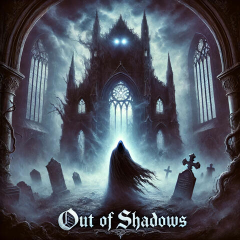 Out of Shadows
