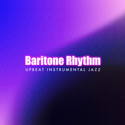 Baritone Rhythm