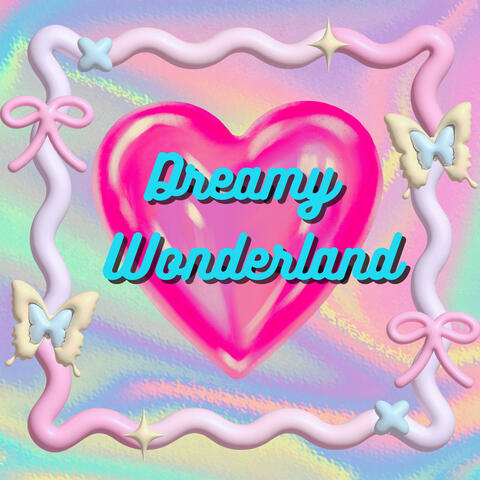 Dreamy Wonderland