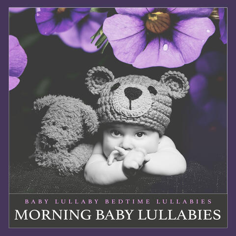 Morning Baby Lullabies