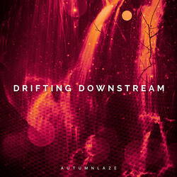 Drifting Downstream