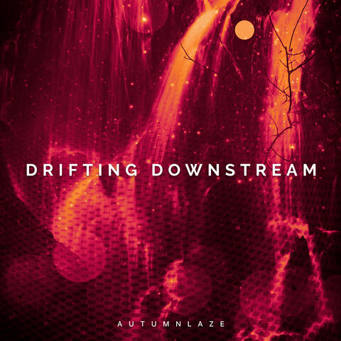 Drifting Downstream