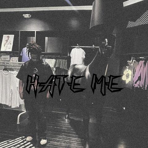 Hate Me