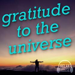 Gratitude to the Universe