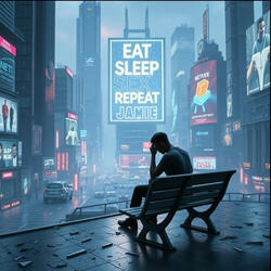 Eat Sleep Sex Repeat