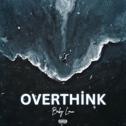 Overthink