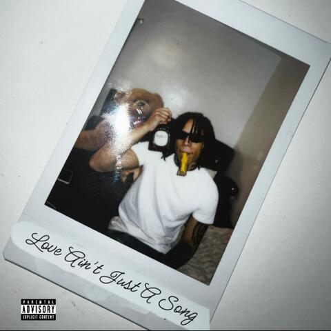 Love Ain’t Just A Song
