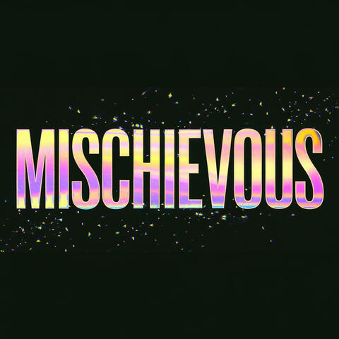 Mischievous