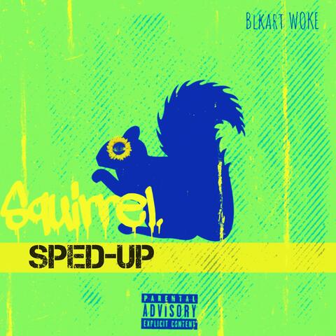 Squirrel (Sped-Up)