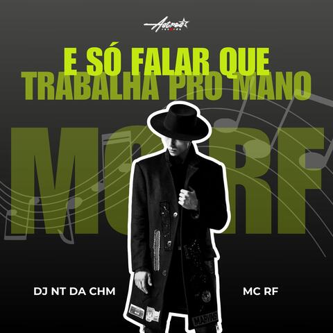 É Só Falar Que Trabalha Pro Mano