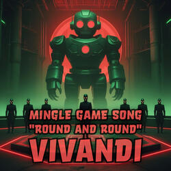 Mingle Game Song "Round and Round"