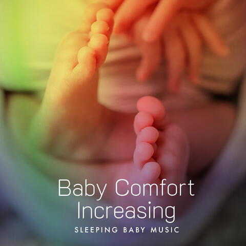 Baby Comfort Increasing