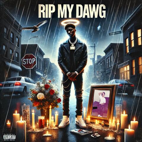 RIP My Dawg