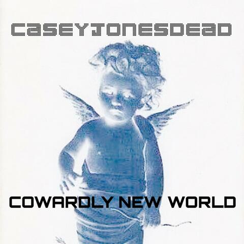 Cowardly New World