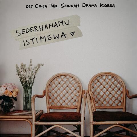 Sederhanamu Istimewa (Cinta tak Seindah Drama Korea Original Motion Picture Soundtrack)
