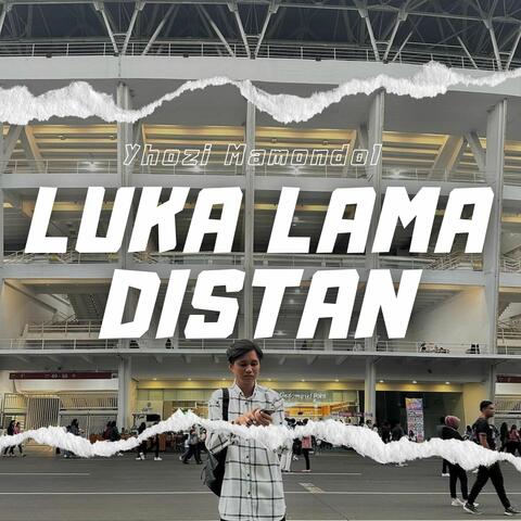 Luka Lama Distan