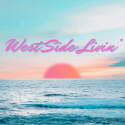 West Side Livin!