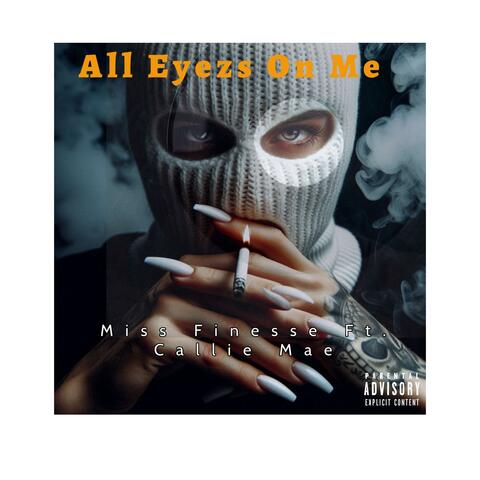 All Eyezs On Me