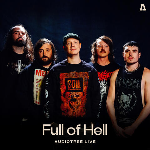 Full of Hell on Audiotree Live