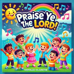 Praise Ye the Lord!