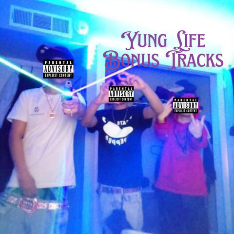 Yung Life (Bonus Tracks)